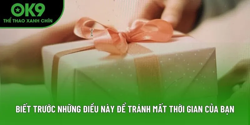 Biết trước những điều này để tránh mất thời gian của bạn Biết trước những điều này để tránh mất thời gian của bạn