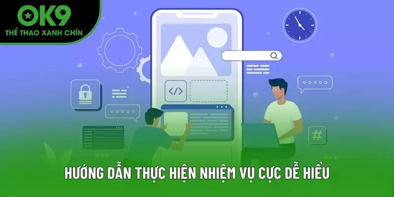 Hướng dẫn thực hiện nhiệm vụ cực dễ hiểu
