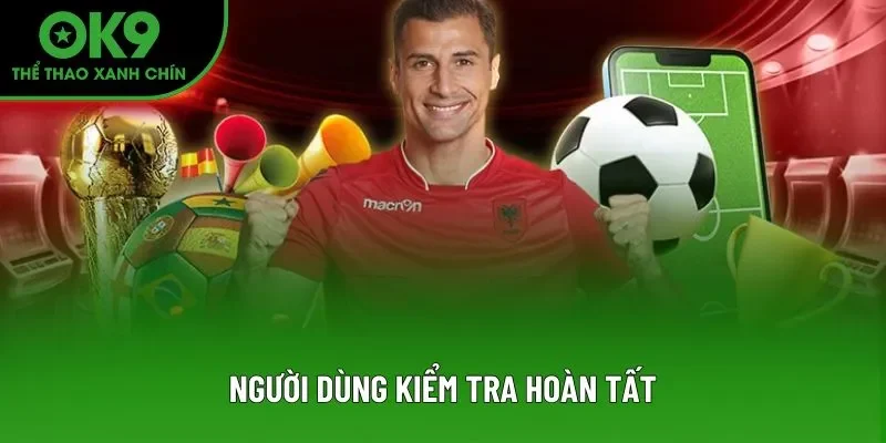 Người dùng kiểm tra hoàn tất Người dùng kiểm tra hoàn tất